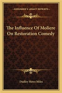 Influence of Moliere on Restoration Comedy