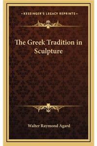 The Greek Tradition in Sculpture