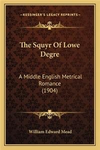 The Squyr Of Lowe Degre