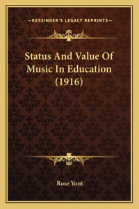 Status and Value of Music in Education (1916)