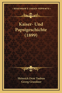 Kaiser- Und Papstgeschichte (1899)