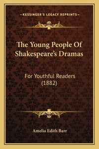 The Young People Of Shakespeare's Dramas