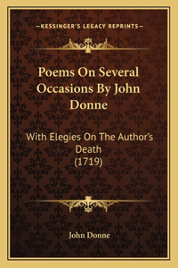 Poems On Several Occasions By John Donne