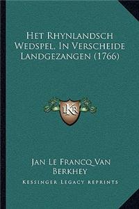Het Rhynlandsch Wedspel, In Verscheide Landgezangen (1766)