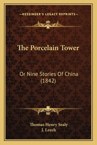 Porcelain Tower: Or Nine Stories Of China (1842)