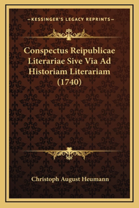 Conspectus Reipublicae Literariae Sive Via Ad Historiam Literariam (1740)
