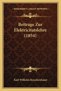 Beitrage Zur Elektricitatslehre (1854)