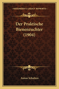 Der Praktische Bienenzuchter (1904)