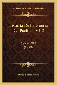 Historia de La Guerra del Pacifico, V1-2