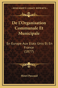 De L'Organisation Communale Et Municipale