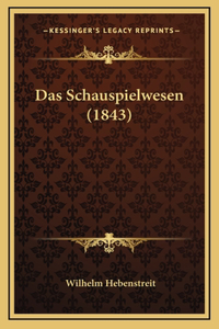 Das Schauspielwesen (1843)