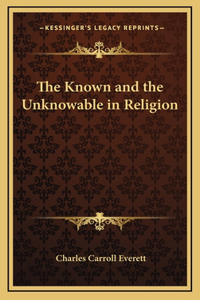 The Known and the Unknowable in Religion