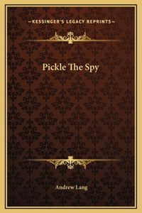 Pickle The Spy