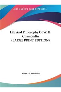 Life and Philosophy of W. H. Chamberlin
