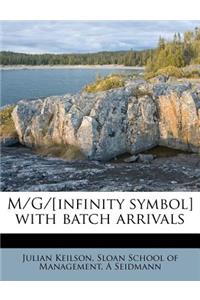 M/G/[Infinity Symbol] with Batch Arrivals