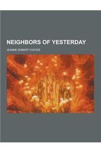 Neighbors of Yesterday