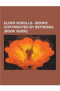 Elder Scrolls - Books Copyrighted by Bethesda (Book Guide)