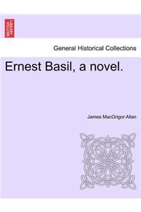 Ernest Basil, a Novel.