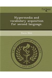 Hypermedia and Vocabulary Acquisition for Second Language
