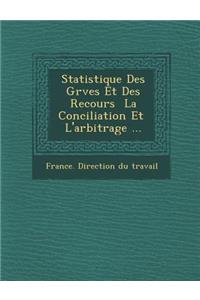 Statistique Des Gr Ves Et Des Recours La Conciliation Et L'Arbitrage ...