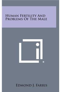 Human Fertility and Problems of the Male
