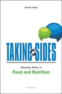 Taking Sides: Clashing Views in Food and Nutrition, 3/E