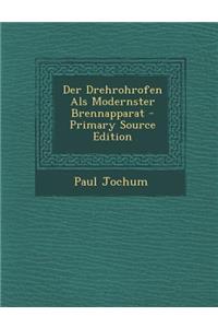 Der Drehrohrofen ALS Modernster Brennapparat