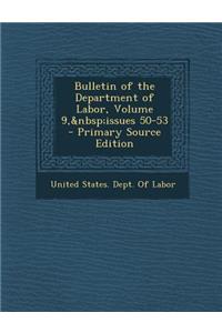 Bulletin of the Department of Labor, Volume 9, Issues 50-53
