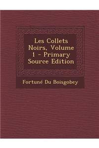 Les Collets Noirs, Volume 1