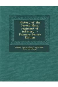 History of the Second Mass. Regiment of Infantry