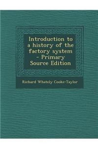 Introduction to a History of the Factory System