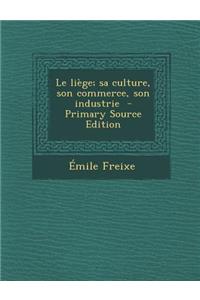Le Liege; Sa Culture, Son Commerce, Son Industrie