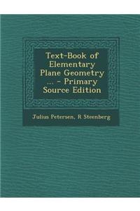 Text-Book of Elementary Plane Geometry ...