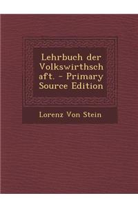 Lehrbuch Der Volkswirthschaft.