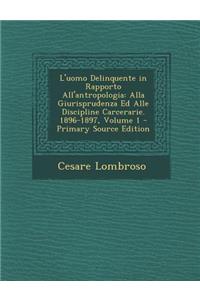 L'Uomo Delinquente in Rapporto All'antropologia
