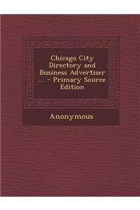 Chicago City Directory and Business Advertiser ...