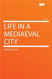 Life in a Mediaeval City