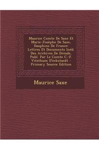 Maurice Comte de Saxe Et Marie-Josephe de Saxe, Dauphine de France