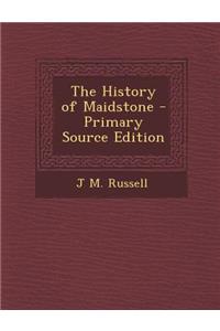 The History of Maidstone