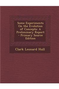 Some Experiments on the Evolution of Concepts: A Preliminary Report