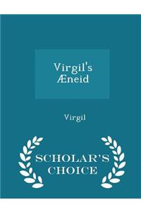 Virgil's Æneid - Scholar's Choice Edition