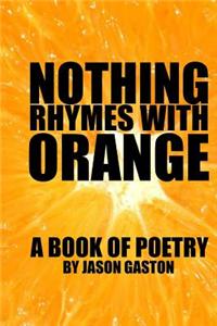 Nothing Rhymes with Orange