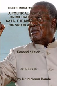 A Political Discourse on Michael Chilufya Sata, the Man of Action