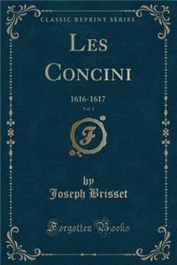 Les Concini, Vol. 1
