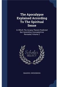 The Apocalypse Explained According To The Spiritual Sense