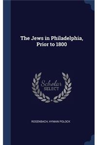 The Jews in Philadelphia, Prior to 1800