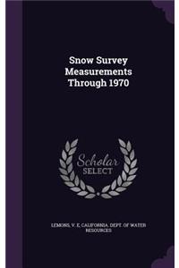 Snow Survey Measurements Through 1970