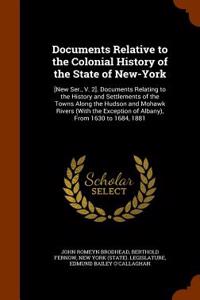 Documents Relative to the Colonial History of the State of New-York