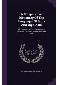 A Comparative Dictionary Of The Languages Of India And High Asia