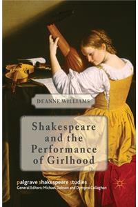 Shakespeare and the Performance of Girlhood